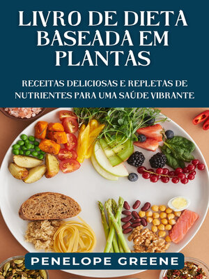cover image of LIVRO DE DIETA BASEADA EM PLANTAS